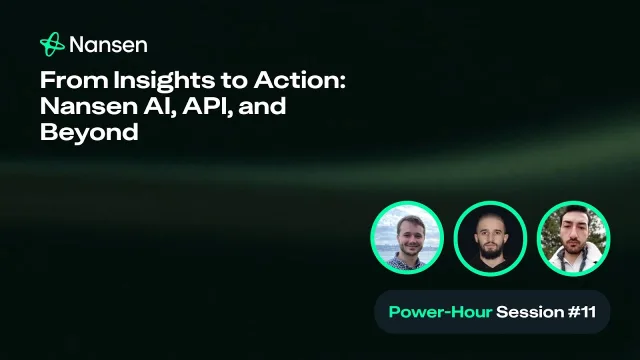 Thumbnail for Power Hour #11: From Insights to Execution: Nansen Trading + API in Action